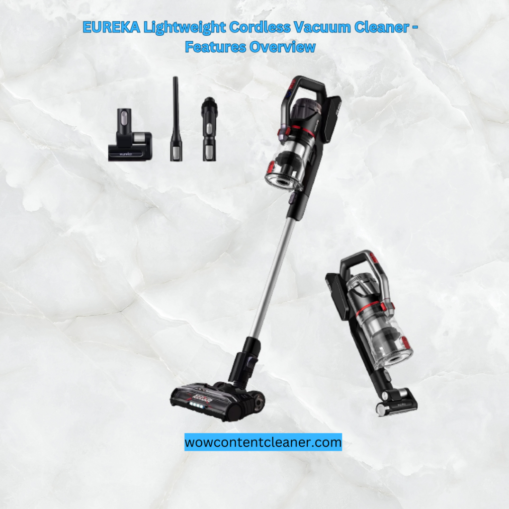 EUREKA Lightweight Cordless Vacuum Cleaner - Features Overview